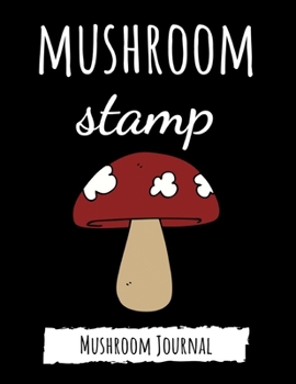 Paperback Mushroom Stamp: Cute College Ruled Journal / Notebook / Notepad, Gifts For Mushrooms Lovers, Perfect For School Book