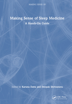 Hardcover Making Sense of Sleep Medicine: A Hands-On Guide Book