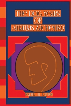 Paperback The Dog Years of Ananias Zachenko Book