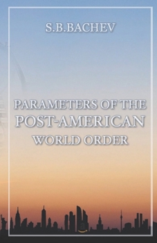 Paperback Parameters of the Post-American world order Book