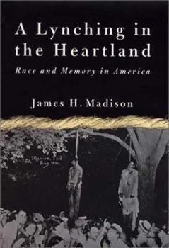 Hardcover A Lynching in the Heartland: Race and Memory in America Book