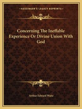 Paperback Concerning The Ineffable Experience Or Divine Union With God Book