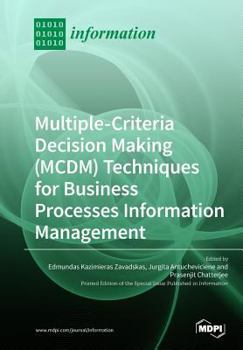 Paperback Multiple-Criteria Decision-Making (MCDM) Techniques for Business Processes Information Management Book