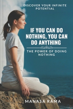 Paperback If you can do nothing, you can do anything: Unlock Your Inner Potential, with new perspective on life. Book