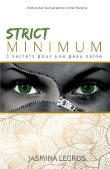 Paperback Strict Minimum: 3 secrets pour une peau saine [French] Book