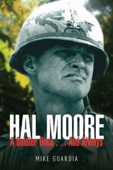 Hardcover Hal Moore: A Soldier Once...and Always Book