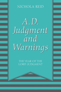 Paperback A.D. Judgment and Warnings: The Year Of The Lord Judgment Book