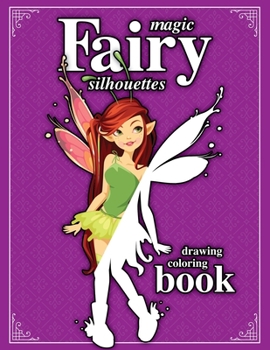 Paperback Magic Fairy Silhouettes: Drawing Coloring Book