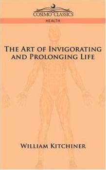Paperback The Art of Invigorating and Prolonging Life Book