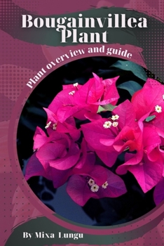 Paperback Bougainvillea Plant: Plant overview and guide Book