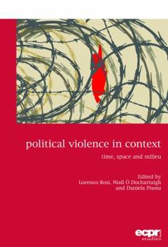 Paperback Political Violence in Context: Time, Space and Milieu Book