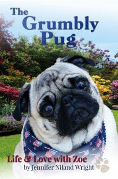 The Grumbly Pug: Life & Love with Zoe
