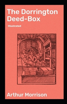 The Dorrington Deed-Box Illustrated