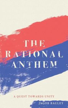 Paperback The Rational Anthem: A Quest Towards Unity Book