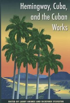 Hardcover Hemingway, Cuba, and the Cuban Works Book