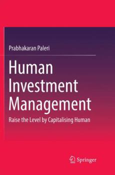 Paperback Human Investment Management: Raise the Level by Capitalising Human Book