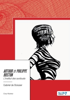 Paperback Arthur et Philippe Boston - L'Institut des surdoués [French] Book