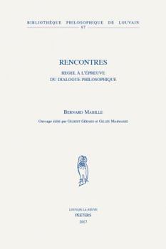 Paperback Rencontres: Hegel a l'Epreuve Du Dialogue Philosophique [French] Book
