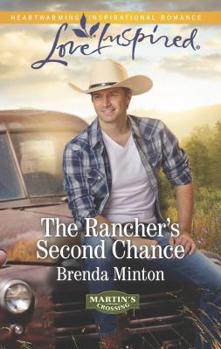 The Rancher's Second Chance - Book #3 of the Martin's Crossing