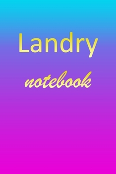 Paperback Landry: Blank Notebook - Wide Ruled Lined Paper Notepad - Writing Pad Practice Journal - Custom Personalized First Name Initia Book