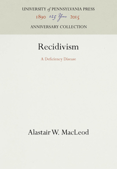 Hardcover Recidivism: A Deficiency Disease Book