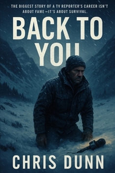 Paperback Back to You: The biggest story of a TV reporter's career isn't about fame-it's about survival. Book