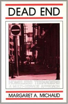 Paperback Dead End: Homeless Teenagers a Multi-Service Approach Book