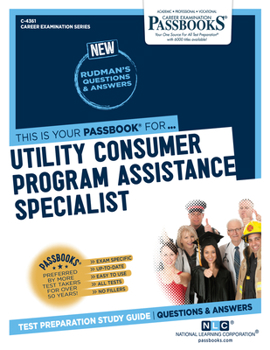 Paperback Utility Consumer Program Assistance Specialist (C-4361): Passbooks Study Guide Volume 4361 Book
