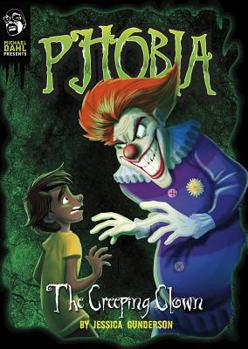 The Creeping Clown: A Tale of Terror - Book  of the Phobia