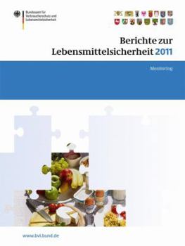 Paperback Berichte Zur Lebensmittelsicherheit 2011: Monitoring [German] Book