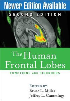 Hardcover The Human Frontal Lobes, Second Edition: Functions and Disorders (The Science and Practice of Neuropsychology) Book