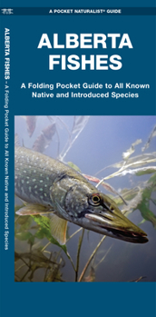 Paperback Alberta Fishes: A Folding Pocket Guide to All Known Native and Introduced Species Book