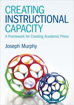 Paperback Creating Instructional Capacity: A Framework for Creating Academic Press Book