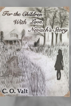 Paperback For the Children With Love: Nevaeh's Story Book