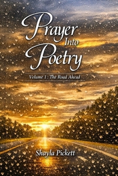 Paperback Prayers into Poetry: Volume 1: The road ahead Book