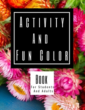 Paperback Activity and Fun Color Book for Students and Adults: Amazing Students' Fun Activity & Color Book, 200 Pages Book