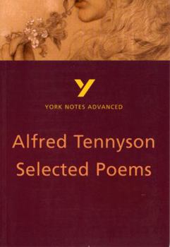 Paperback Selected Poems of Tennyson: York Notes Advanced Everything You Need to Catch Up, Study and Prepare for and 2023 and 2024 Exams and Assessments Book