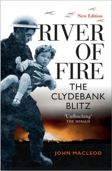 Mass Market Paperback River of Fire: The Clydebank Blitz Book