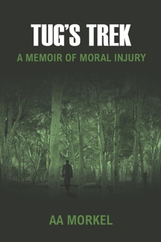 Paperback Tug's Trek: A Memoir of Moral Injury Book