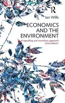Hardcover Economics and the Environment: A signalling and incentives approach Book