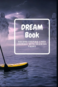 Paperback Dream Book: Record keeping lined journal with drawing pages Book