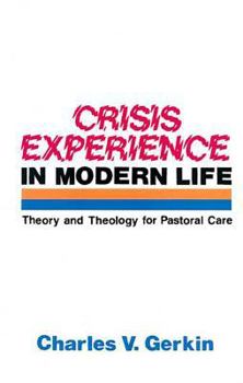 Paperback Crisis Experience in Modern Life: Theory and Theology for Pastoral Care Book