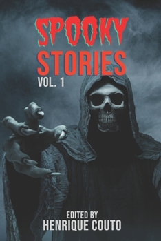 Paperback Spooky Stories Vol. 1: Monsters, Murderers, and Ghosts Unleashed! Book