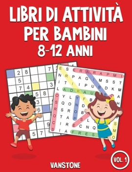 Libri di attività per bambini 8-12 anni: 100 Giochi di parole e 100 Sudoku con soluzioni - Molto divertenti per bambini
