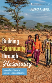 Building Community through Hospitality (Evangelical Missiological Society Monograph)