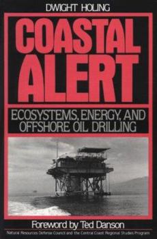 Paperback Coastal Alert: Energy Ecosystems and Offshore Oil Drilling Book
