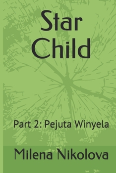 Star Child: Part 2: Pejuta Winyela
