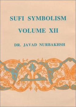 Hardcover Sufi Symbolism: The Nurbakhsh Encyclopedia of Sufi Terminology, Vol. XII: Spiritual States and Mystical Stations Book