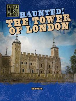 Haunted! the Tower of London - Book  of the History's Most Haunted