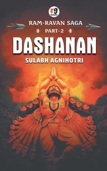 Dashanan (Ram-Ravan Saga) - Book #2 of the Ram Ravan Saga